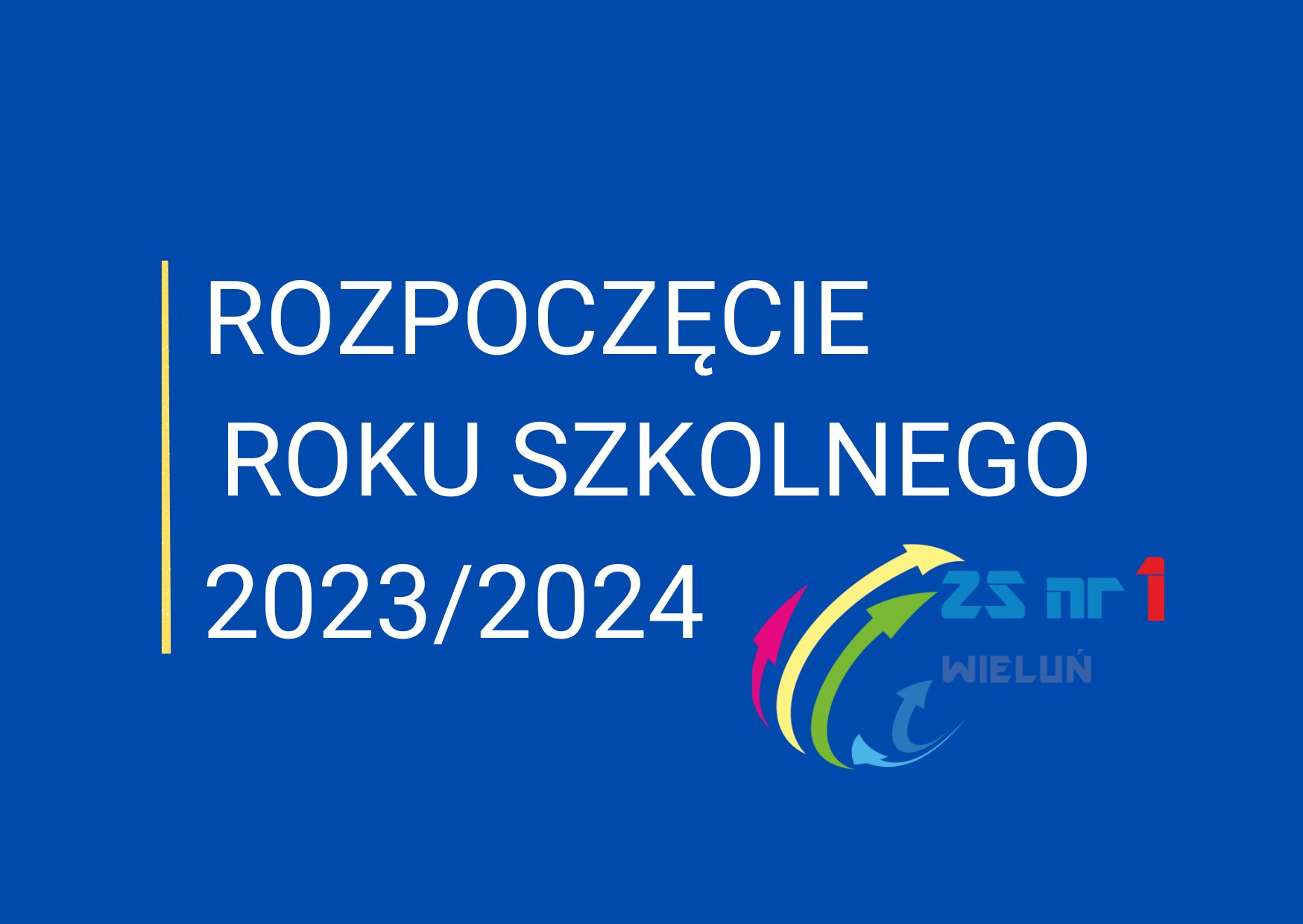 Rozpoczęcie roku szkolnego 2023/2024 w Zespole Szkół nr 1 w Wieluniu